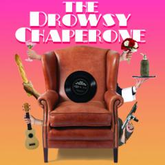 The Drowsy Chaperone