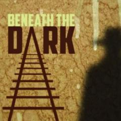 Beneath the Dark