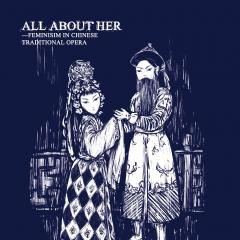 All About Her - Feminism in Chinese Traditional Opera